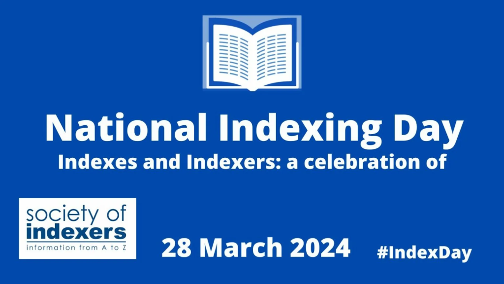 A blue rectangular image with the words 'National Indexing Day' with an image of a book in white with the date 28th March 2024.